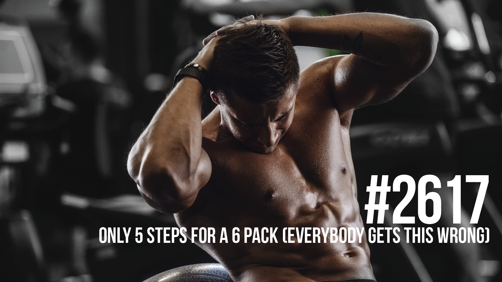 2617: Only 5 Steps for a 6 Pack (Everybody Gets This Wrong) - Mind Pump: Raw Fitness Truth cover