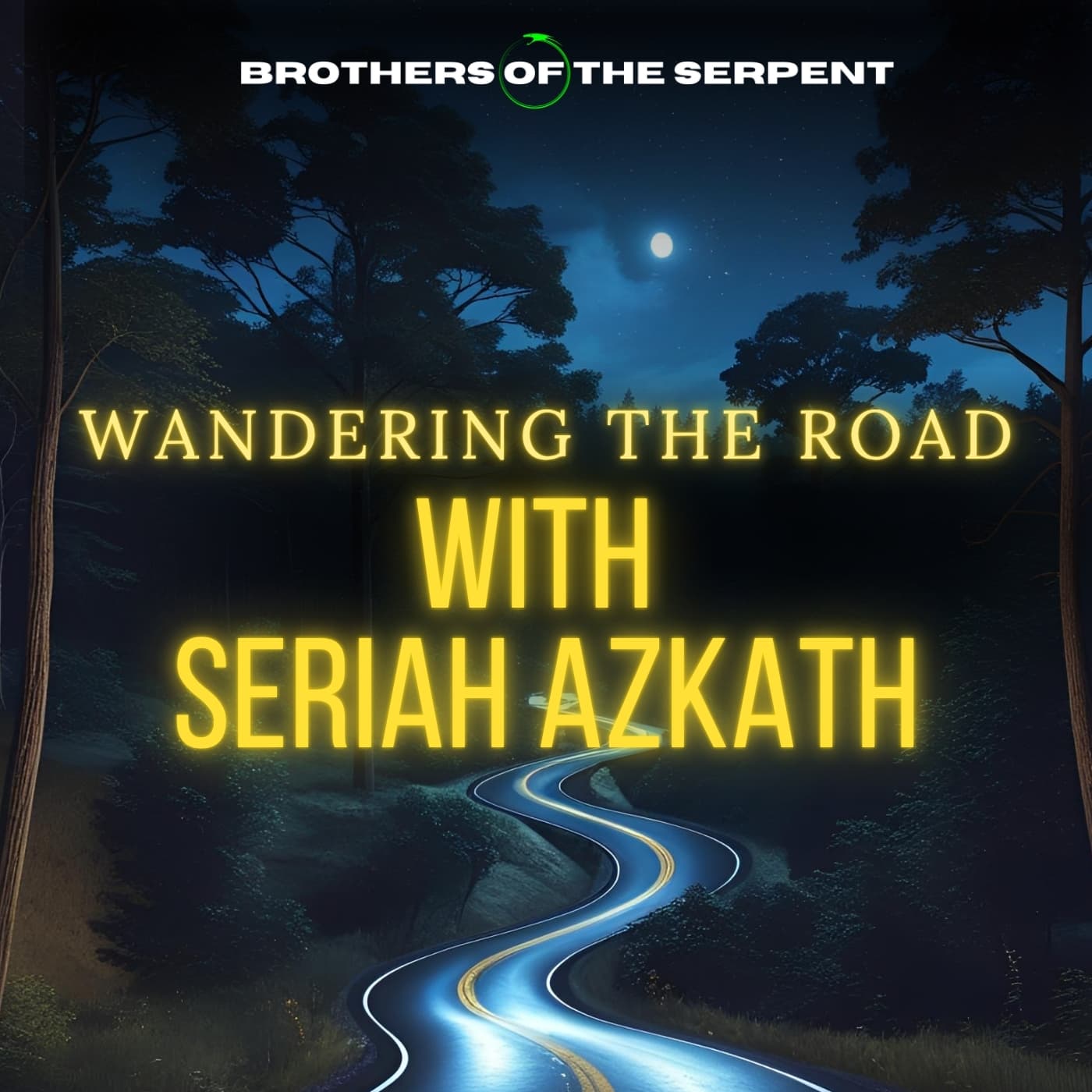 Episode #354: Wandering the Road with Seriah — Brothers of the Serpent cover