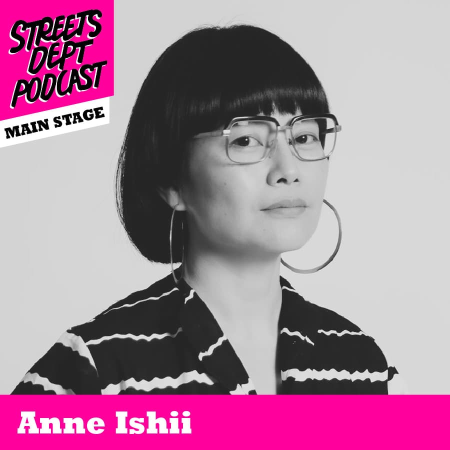 Anne Ishii Talks Queerness, Love, Art, and Leadership - Streets Dept Podcast cover