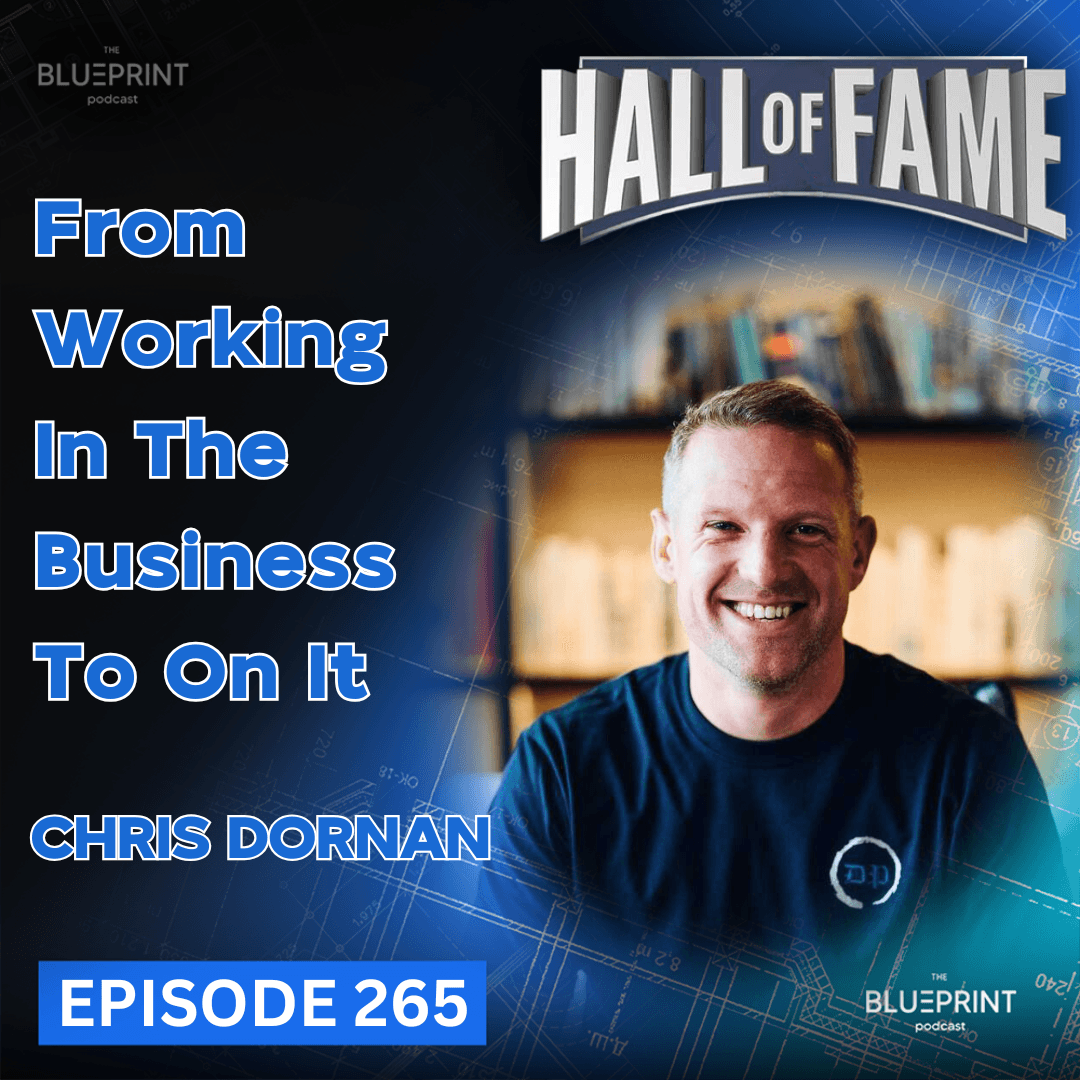 265 - From Working In the Business to On it - The Blueprint Podcast cover