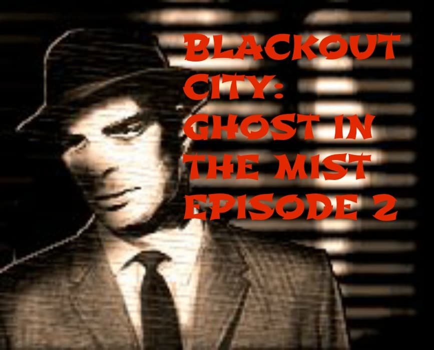BLACKOUT CITY: GHOST IN THE MIST EPISODE 2 - Moonlight Audio Theatre cover