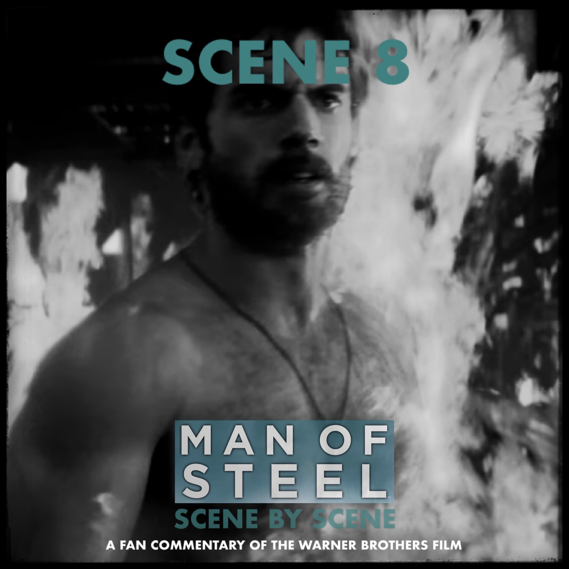Man of Steel: Scene By Scene - Scene 08: Greenhorn - DC Squadcast cover