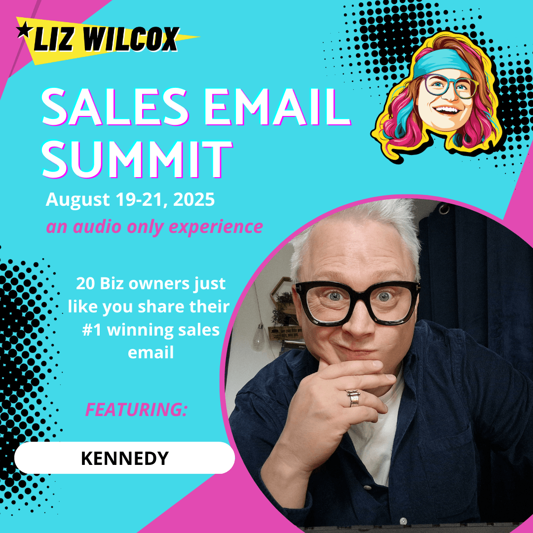 *SALES EMAIL SUMMIT* Kennedy– how to make sales in the middle of your launch by doing the unexpected - The Email Sound Booth with Liz Wilcox cover
