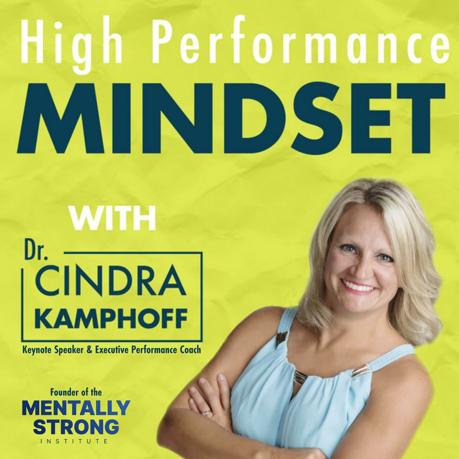 High Performance Mindset | Learn from World-Class Leaders, Consultants, Athletes & Coaches about Mindset cover