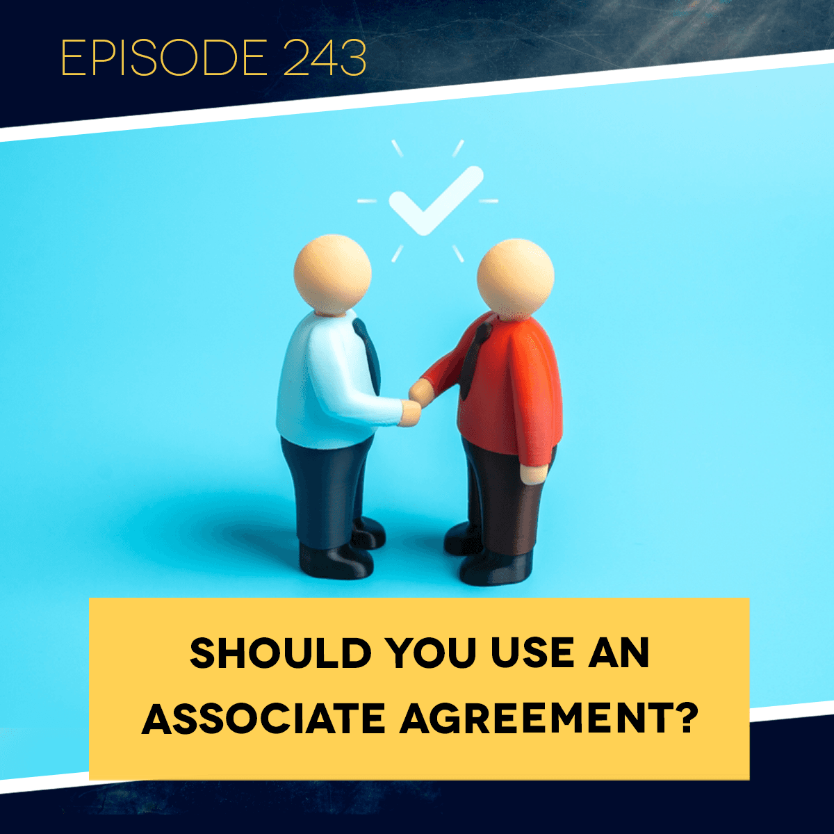Ep. 243: Should You Use an Associate Agreement? — Dental Business RX cover