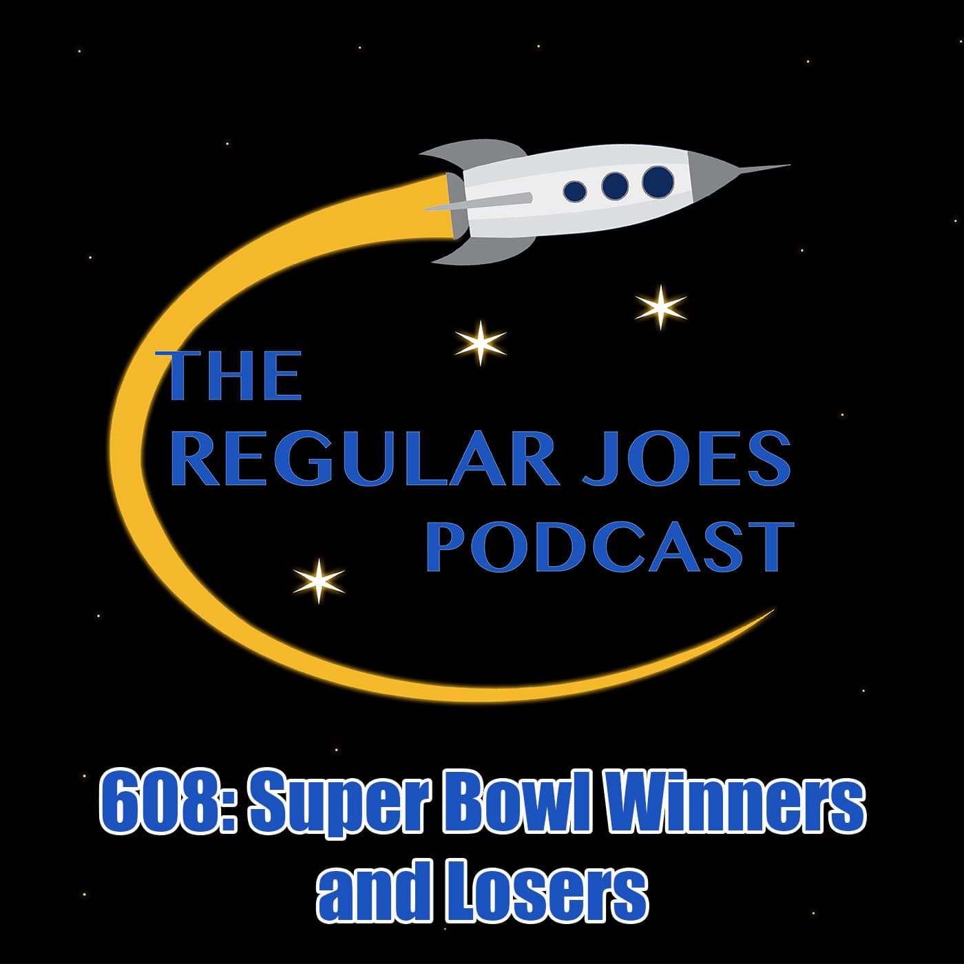 608: Super Bowl Winners and Losers - Regular Joes Podcast cover