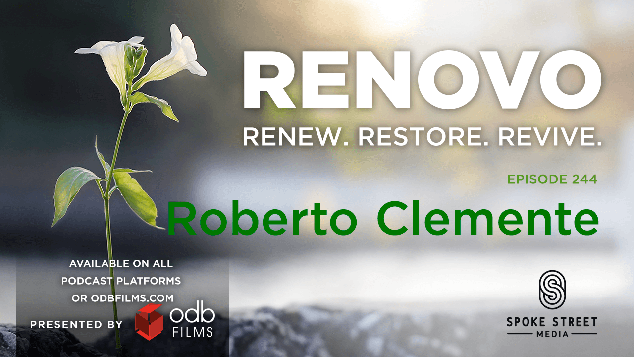 Renovo Episode 244: Roberto Clemente - Renovo Podcast cover