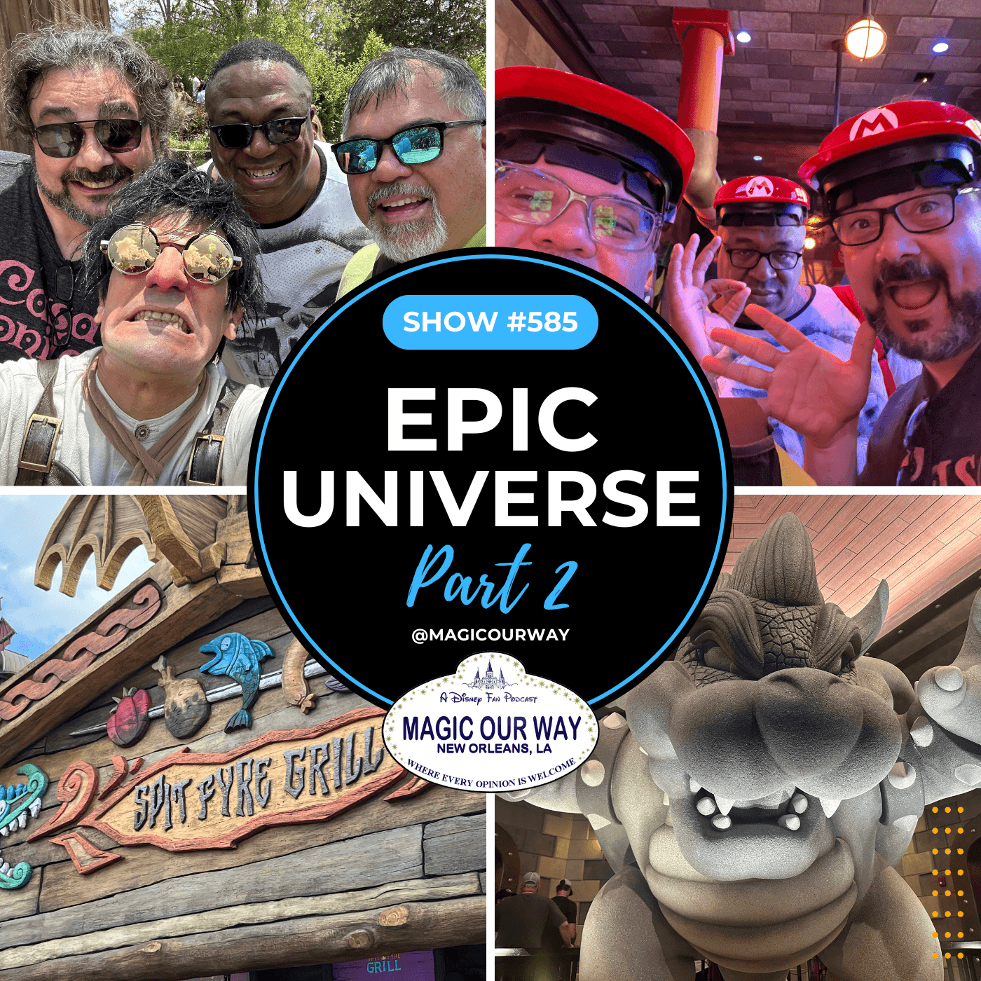 Universal Epic Universe, Part 2 - MOW #585 - Magic Our Way - Artistic Buffs Talkin' Disney Stuff cover