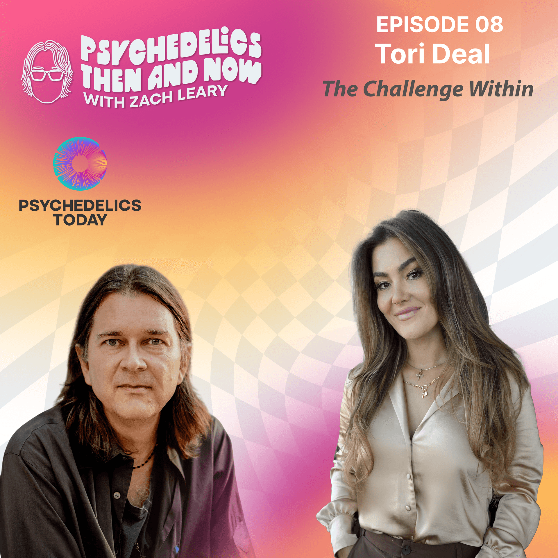 Episode 08 - Tori Deal: The Challenge Within - Psychedelics Then and Now with Zach Leary cover