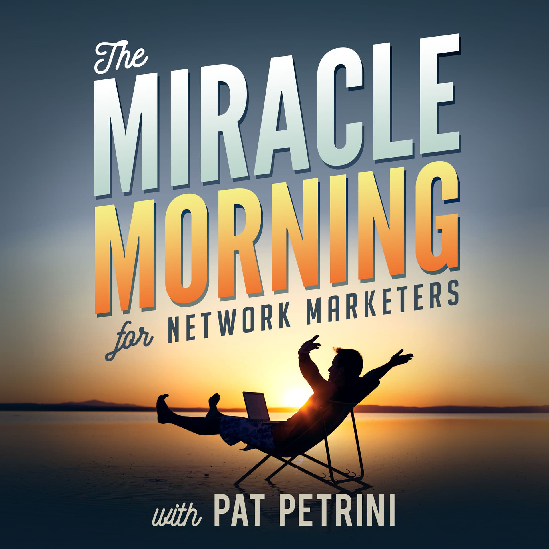 The Miracle Morning for Network Marketers Podcast cover