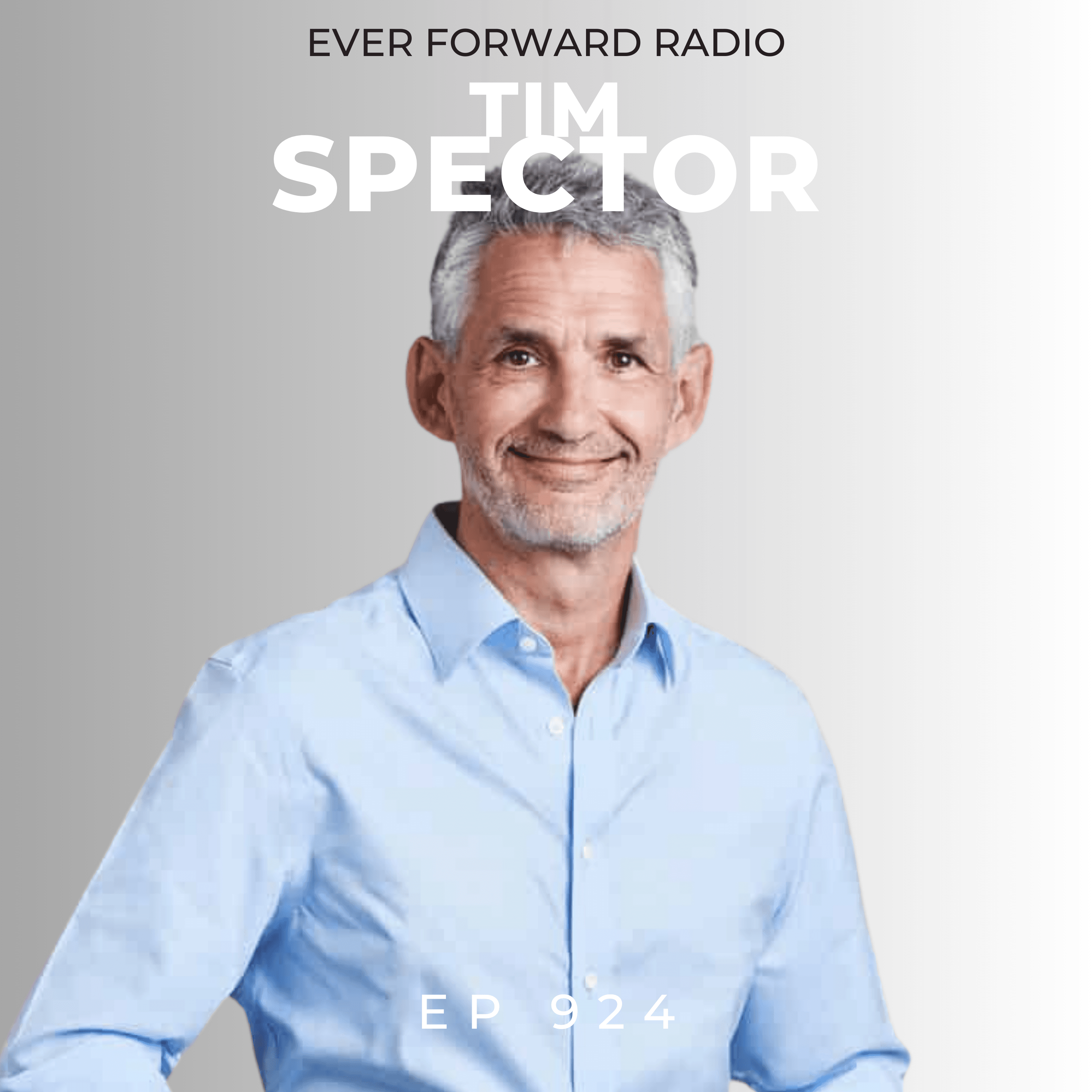 EFR 924: How Fermented Foods Lower Inflammation by 25% and The Gut Health Strategy That Could Reverse Type 2 Diabetes, Fatty Liver Disease and More with Tim Spector - Ever Forward Radio with Chase Chewning cover