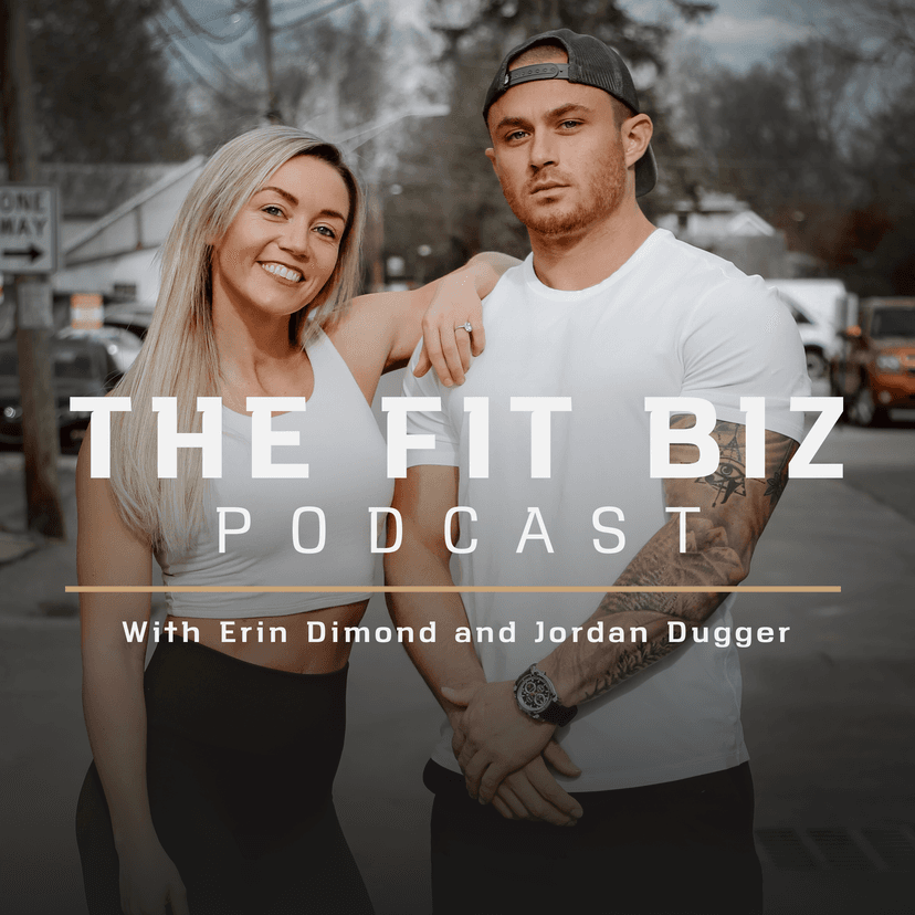 The Fitness Business Podcast with Erin Dimond and Jordan Dugger cover