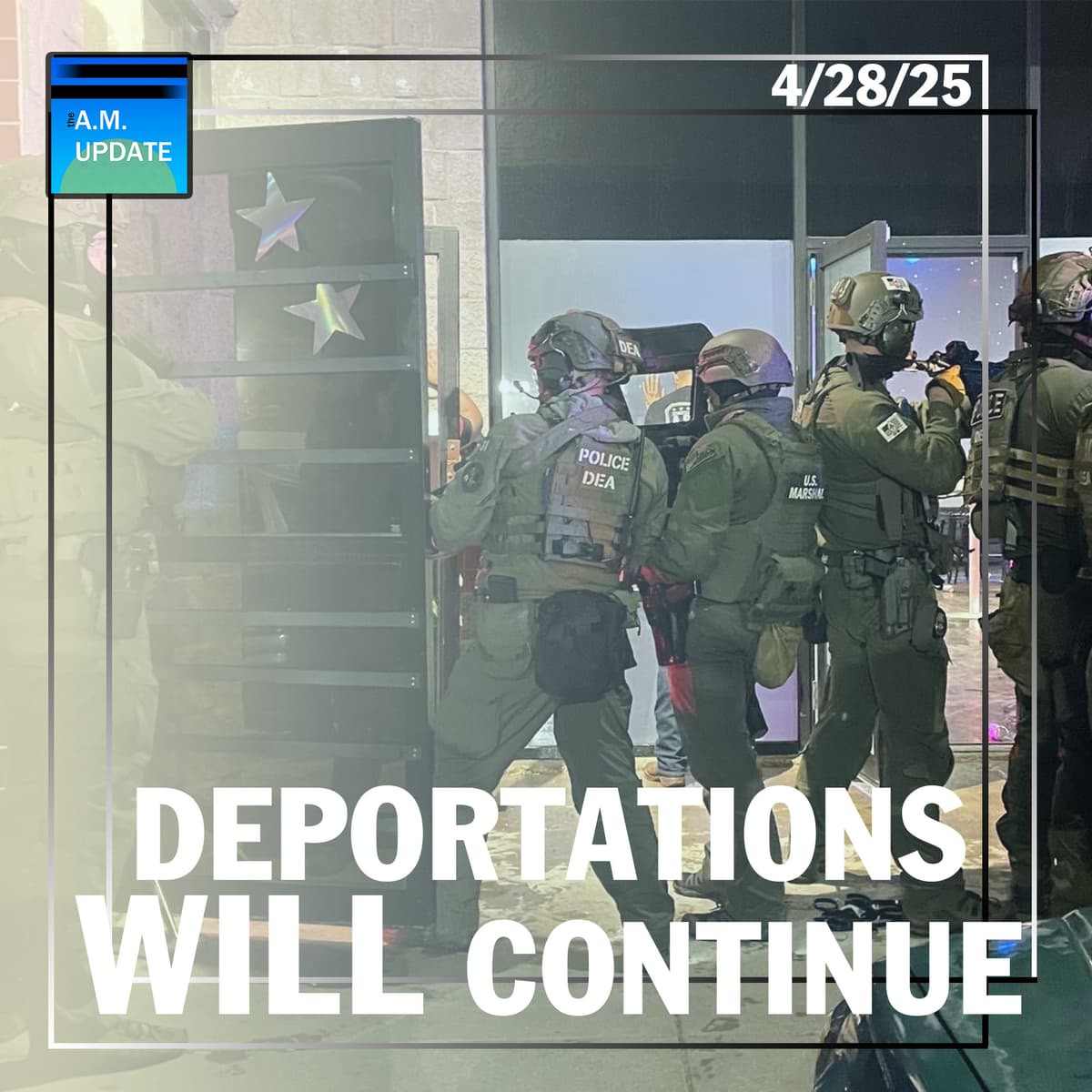 The Deportations WILL Continue | Bessent Calls Out Duplicitous Media Coverage on Trade | 4/28/25 - The A.M. Update cover