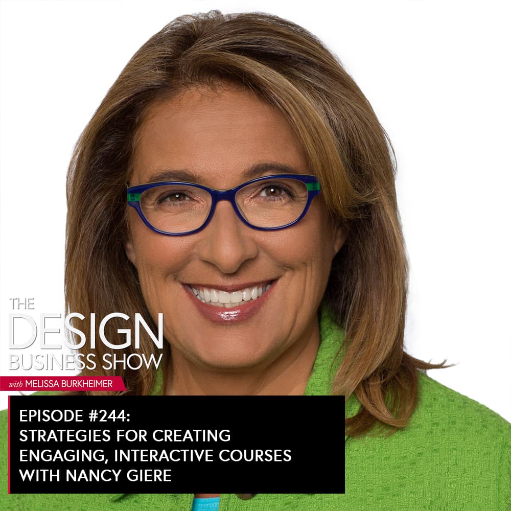 The Design Business Show 244: Strategies for Creating Engaging, Interactive Courses with Nancy Giere - The Design Business Show cover