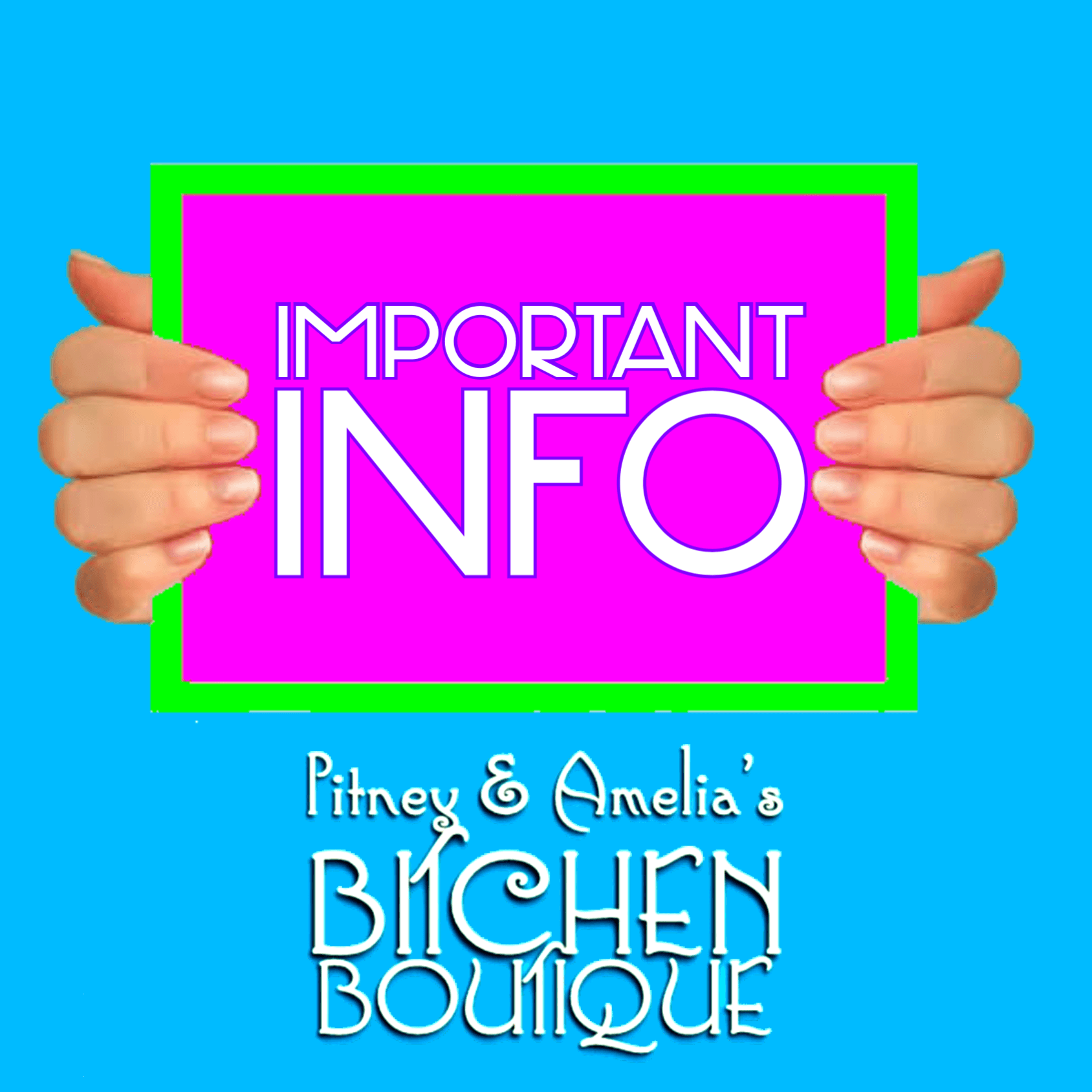 Important Info - Pitney & Amelia's Bitchen Boutique cover