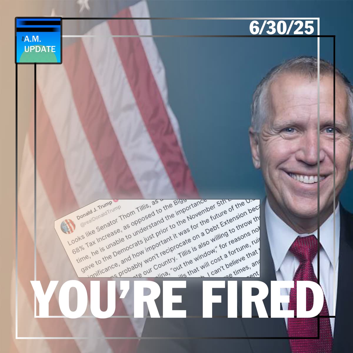 Senator Tillis Fires Himself | Mamdani Calls for Genoc*de | 6/30/25 - The A.M. Update cover