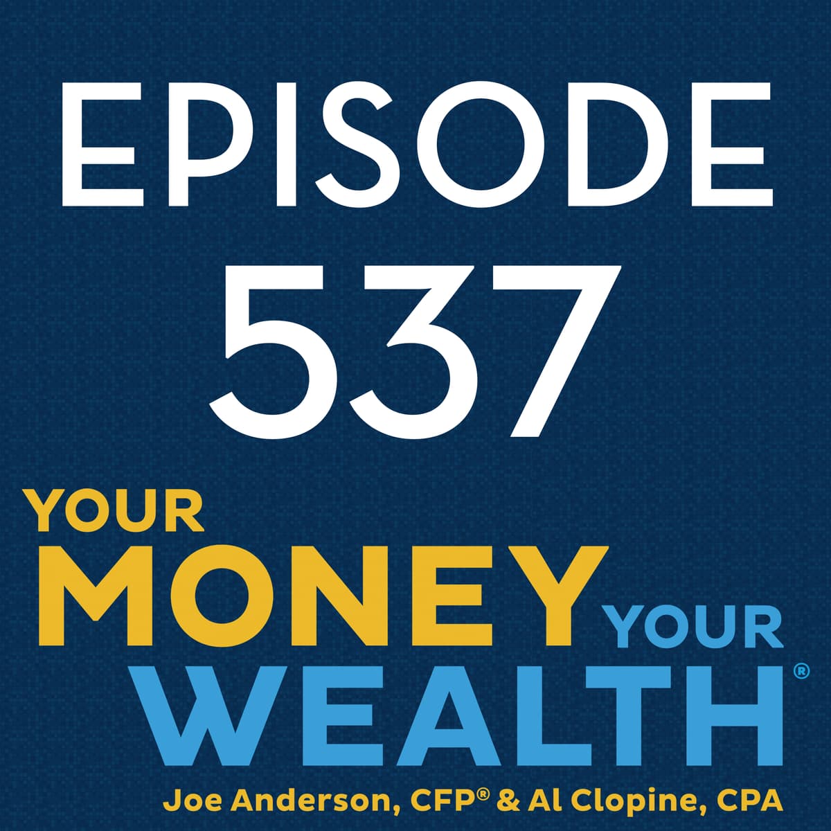 Asset Location, Investing Property Sale Proceeds, and Maxing Tax-Free Retirement - 537 - Your Money, Your Wealth cover