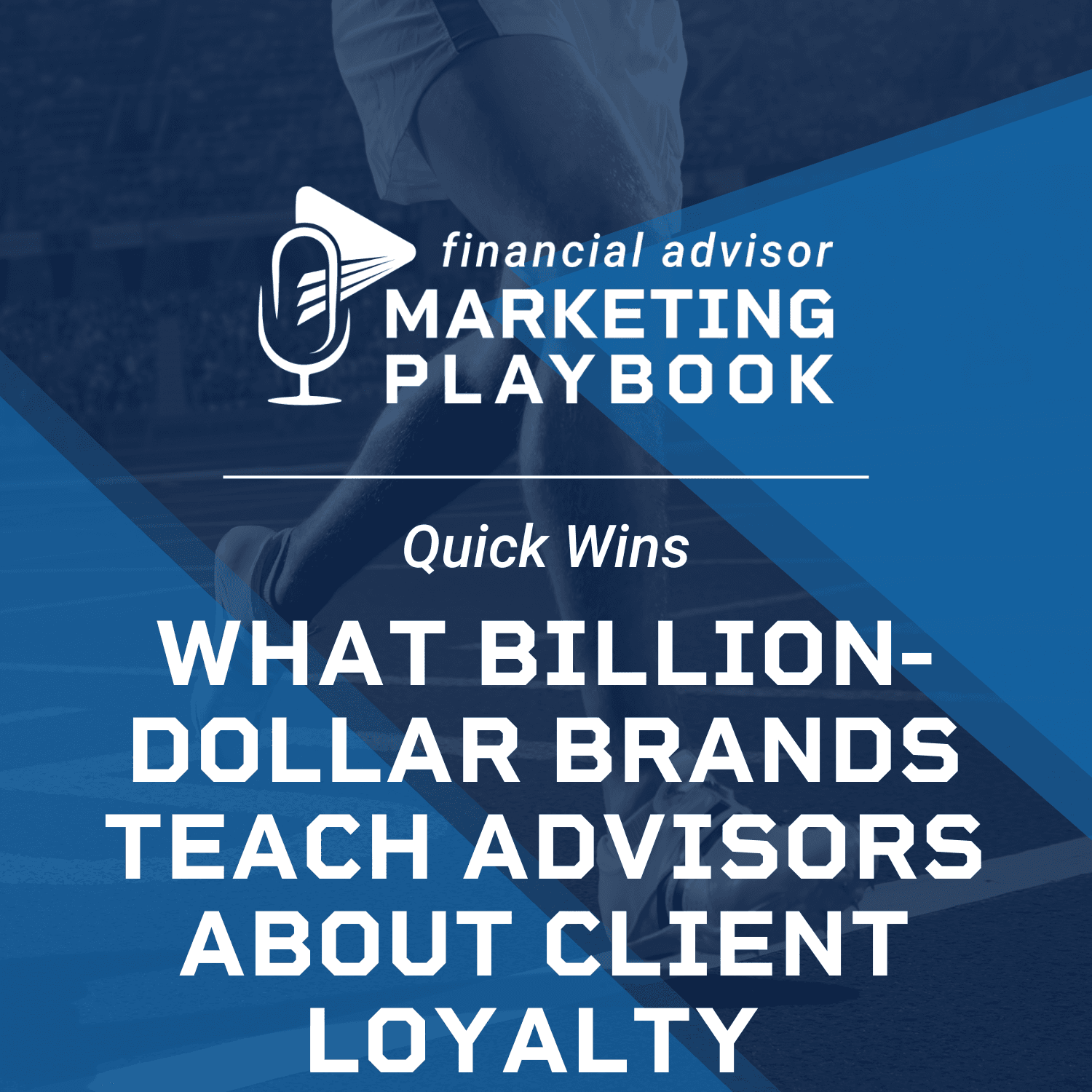 What Billion-Dollar Brands Teach Advisors About Client Loyalty — Financial Advisor Marketing Playbook cover