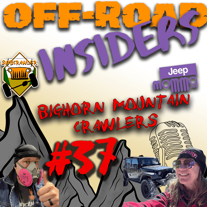 Big Horn Mountain Crawlers Summer Safari! - The Off-road Insiders Podcast cover