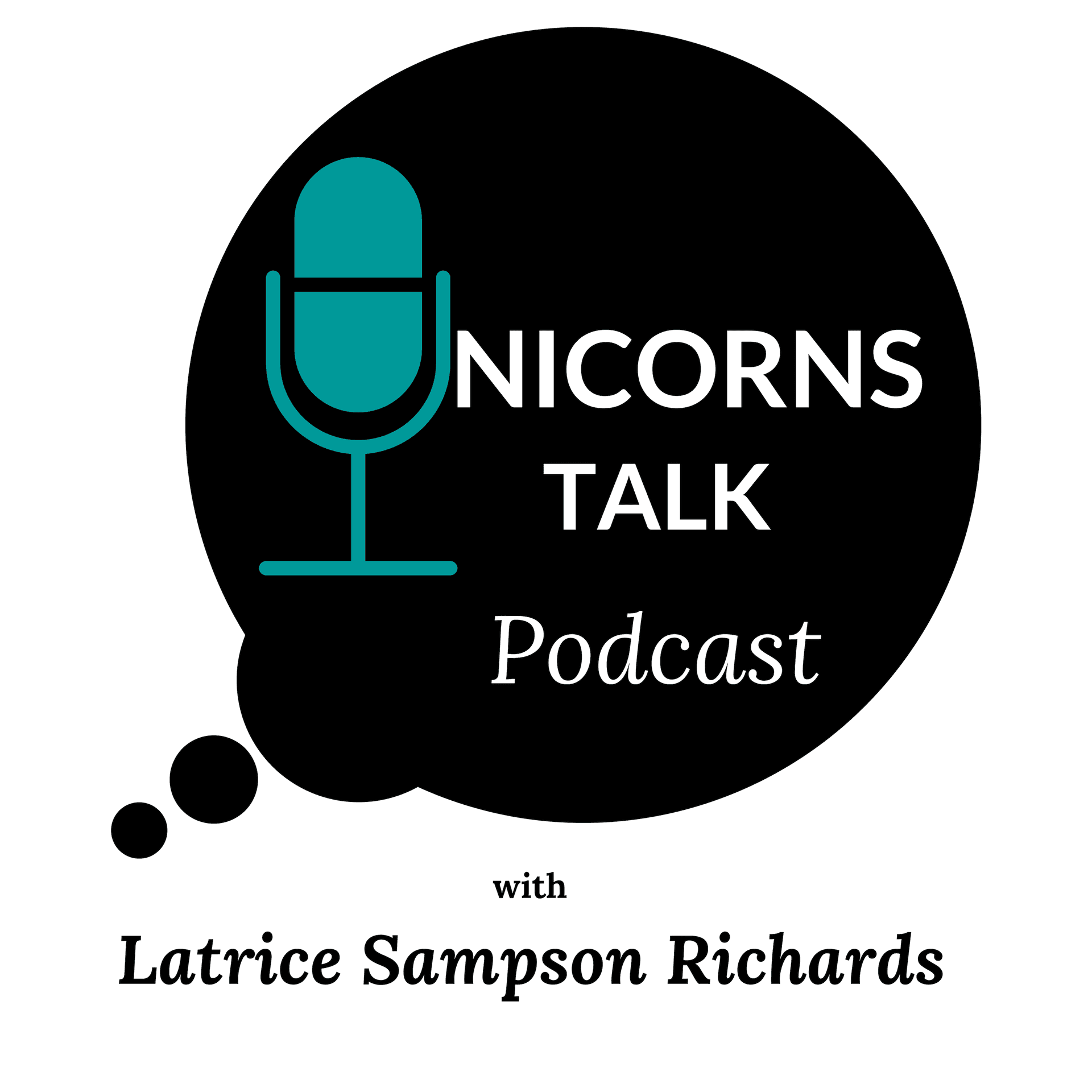 Ep. 59: The Psychology of Hate - Unicorns Talk Podcast with Latrice Sampson Richards cover