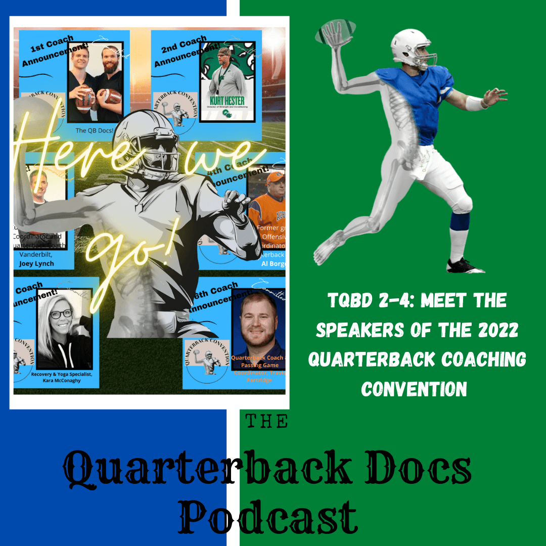 TQBD 2-4: Meet the Speakers of the 2022 Quarterback Coaching Convention - The QB Docs Podcast cover