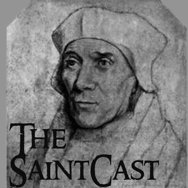 SaintCast #138, St. John Fisher, and canonization 101 - The SaintCast - Catholic Saints on Call cover