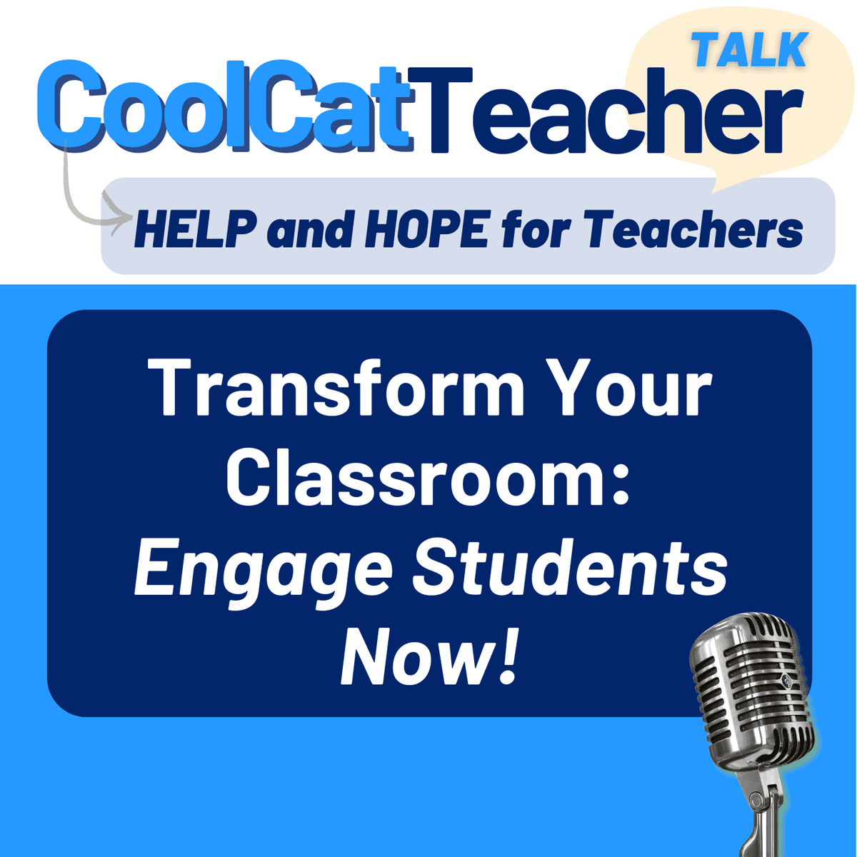 Transform Your Classroom: Engage Students Now! - Cool Cat Teacher Talk cover