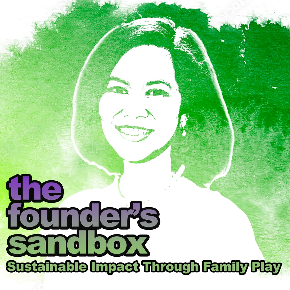 Season 4, #2 - Sustainable Impact Through Family Play - The Founders Sandbox cover