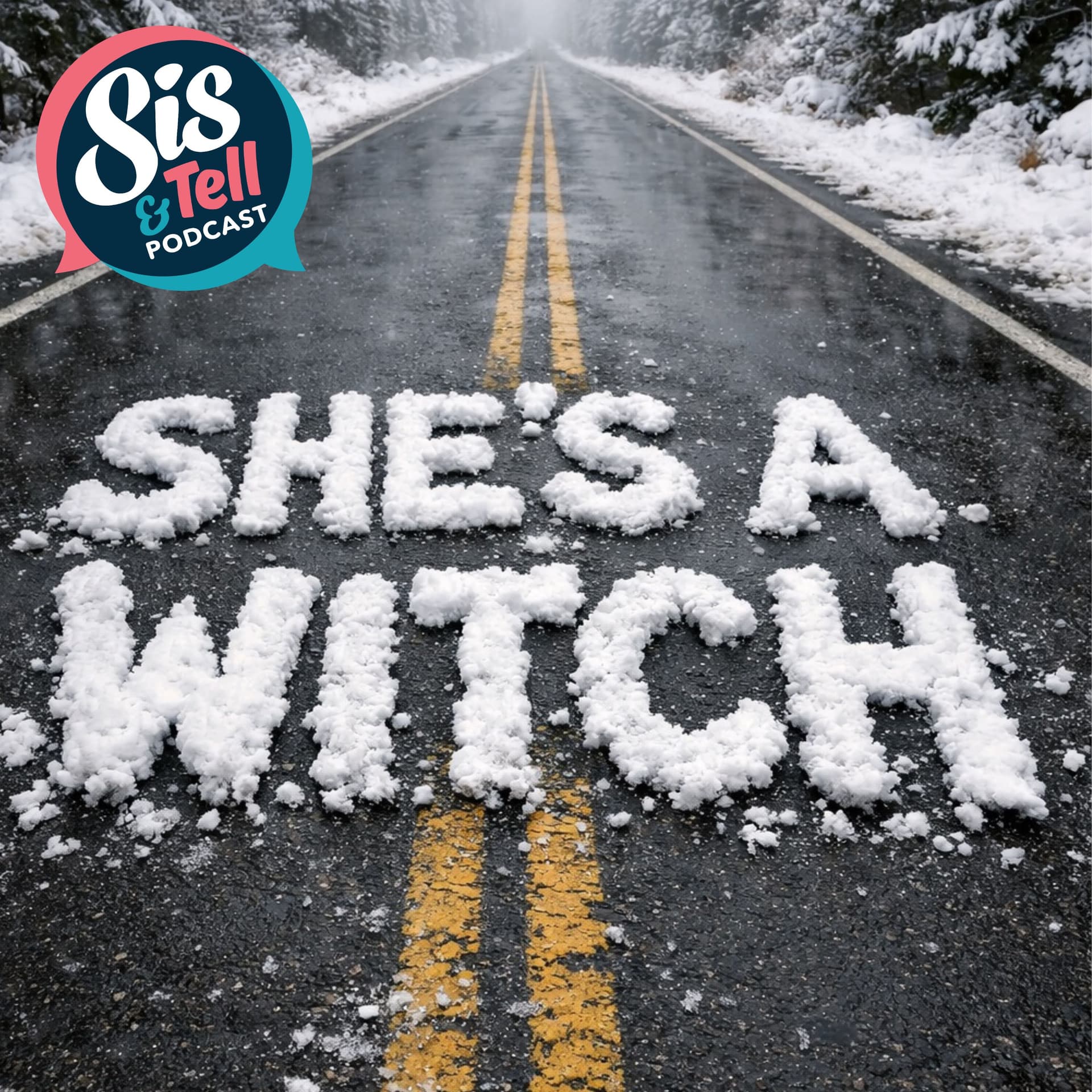 She's a Witch - Sis & Tell Podcast cover