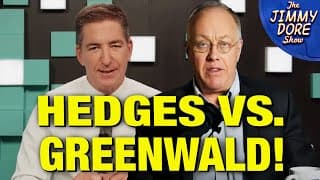 Chris Hedges REACTS To Glenn Greenwald Criticism! - The Jimmy Dore Show cover