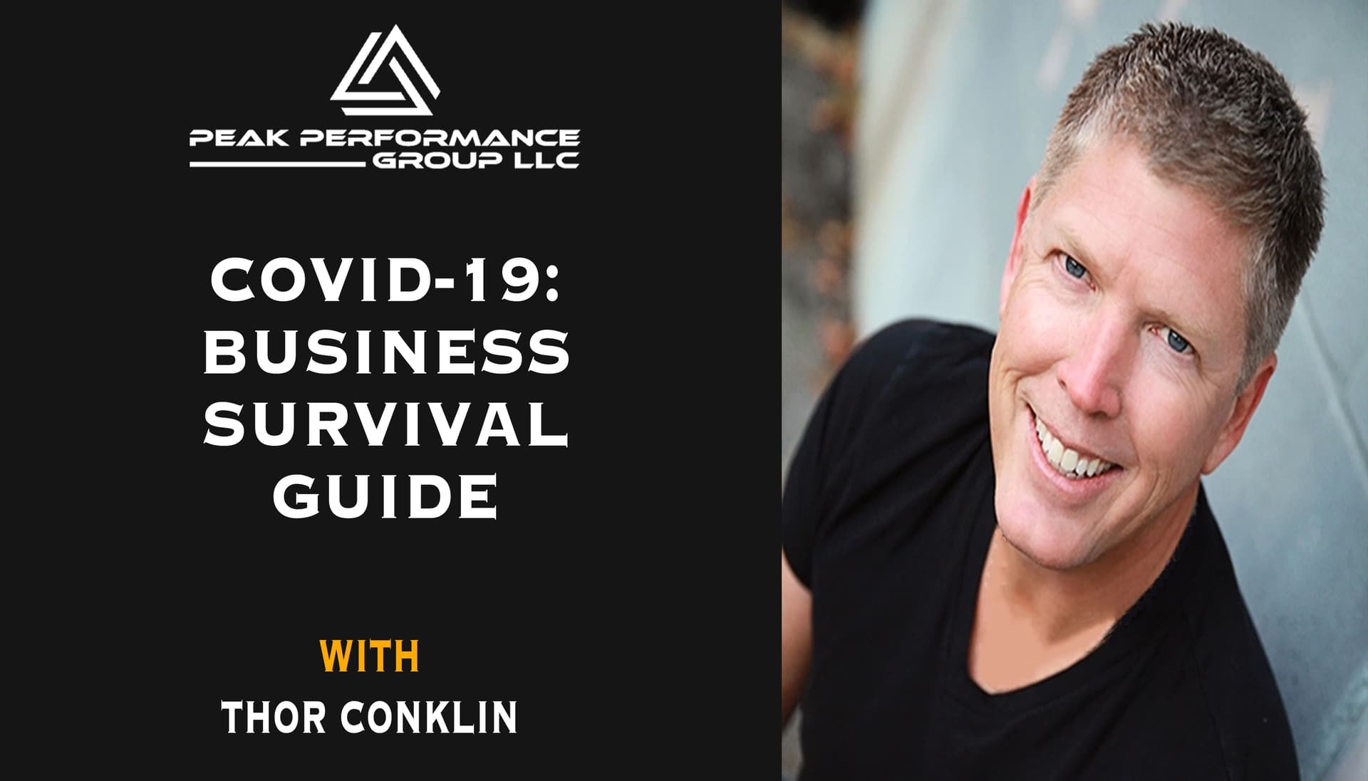COVID 19 | Business Survival Guide | Thor Conklin - Peak Performers | Tools, Strategies & Psychology to Get Things Done cover