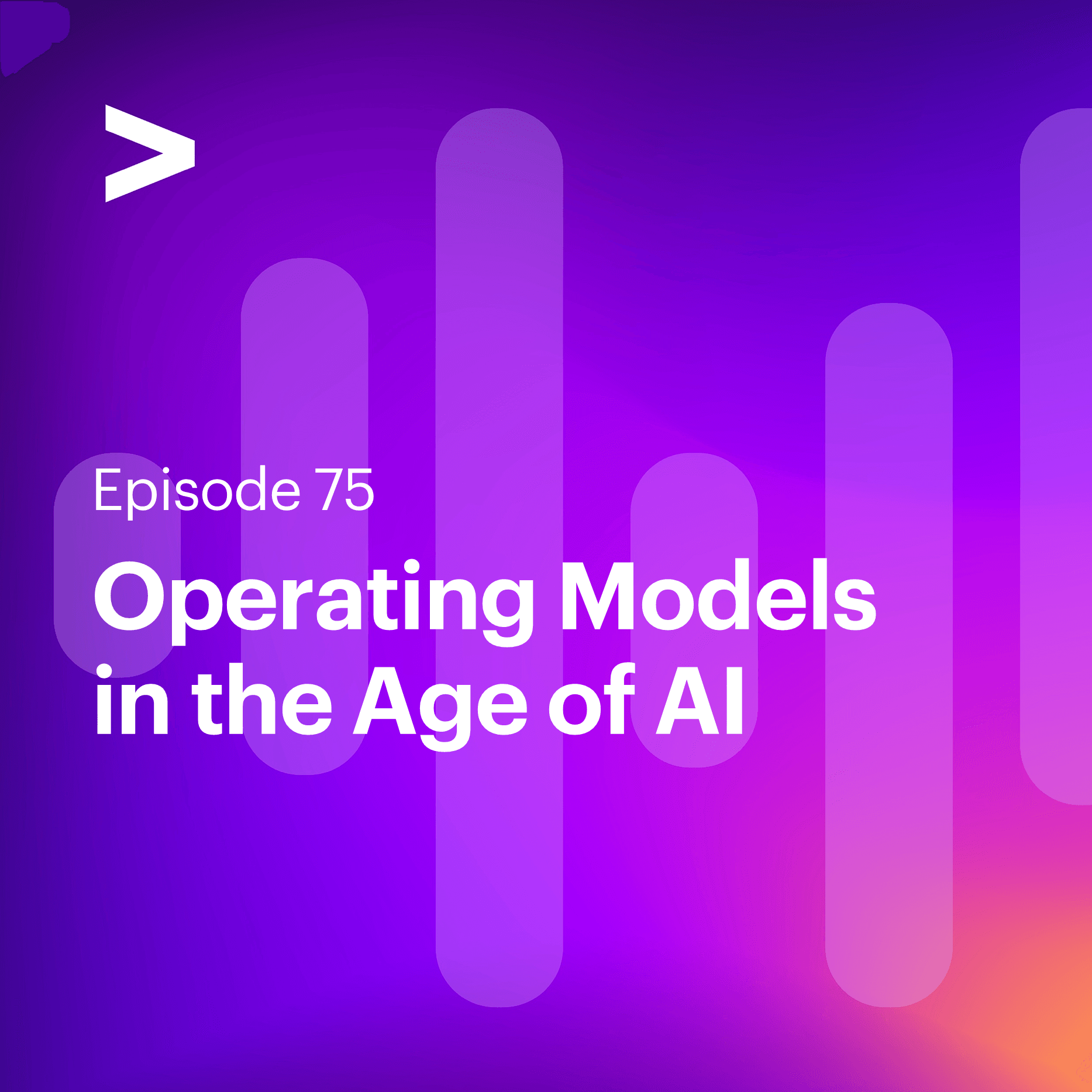 AI Leaders Podcast #75: Operating Models in the Age of AI — Accenture AI Leaders Podcast cover