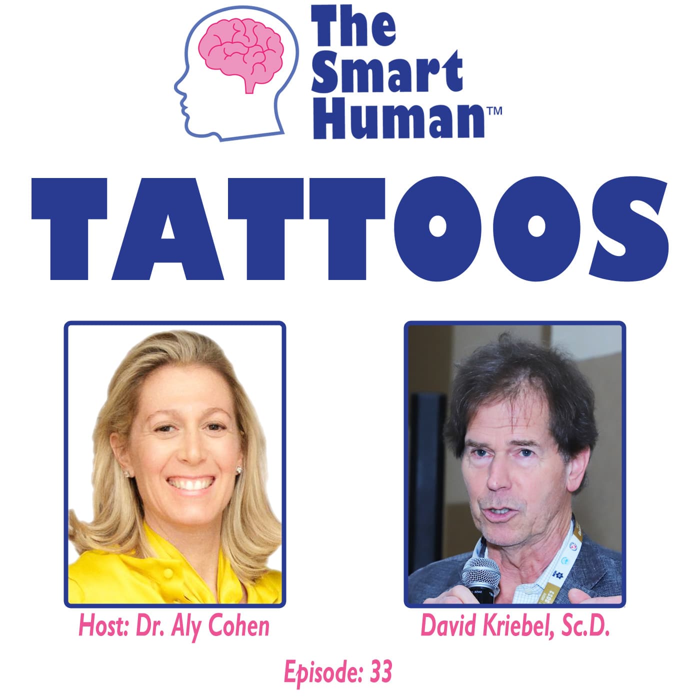 Tattoos with guest Dr. David Kriebel - The Smart Human with Dr. Aly Cohen cover