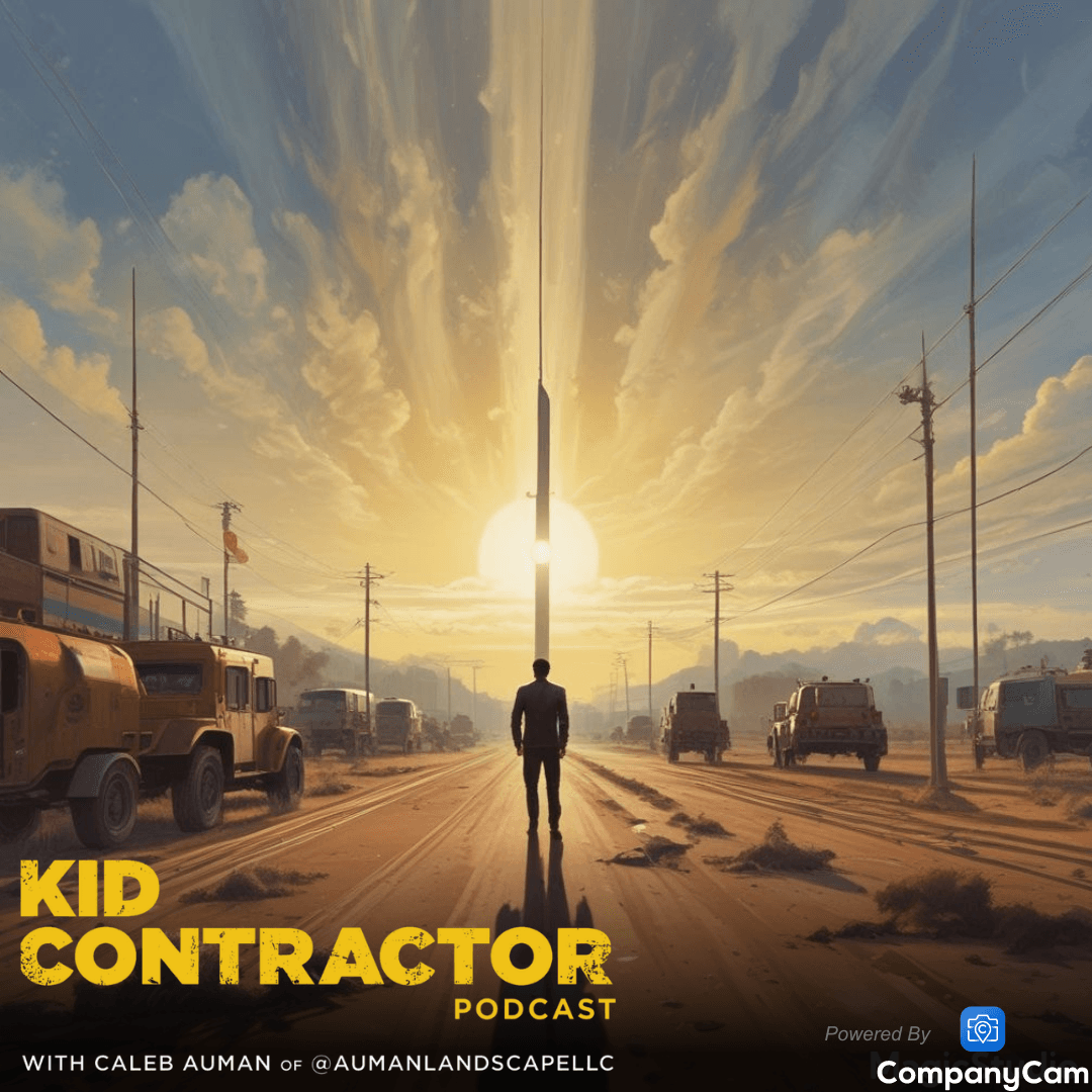 Ep 531. Get Your priorities Straight - Kid Contractor Podcast with Caleb Auman cover