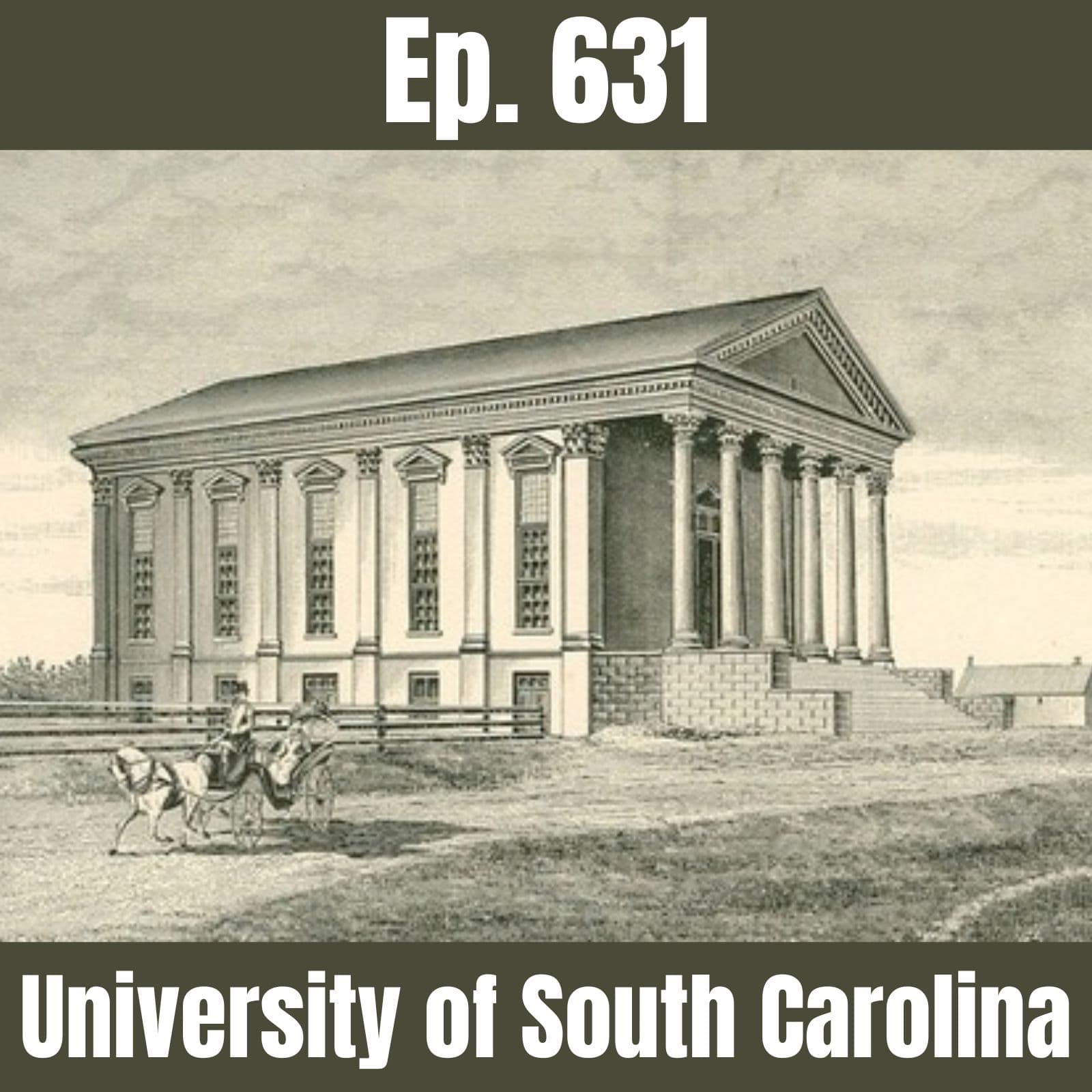 Ep. 631 - University of South Carolina - History Goes Bump: Ghost Tours For The Mind cover