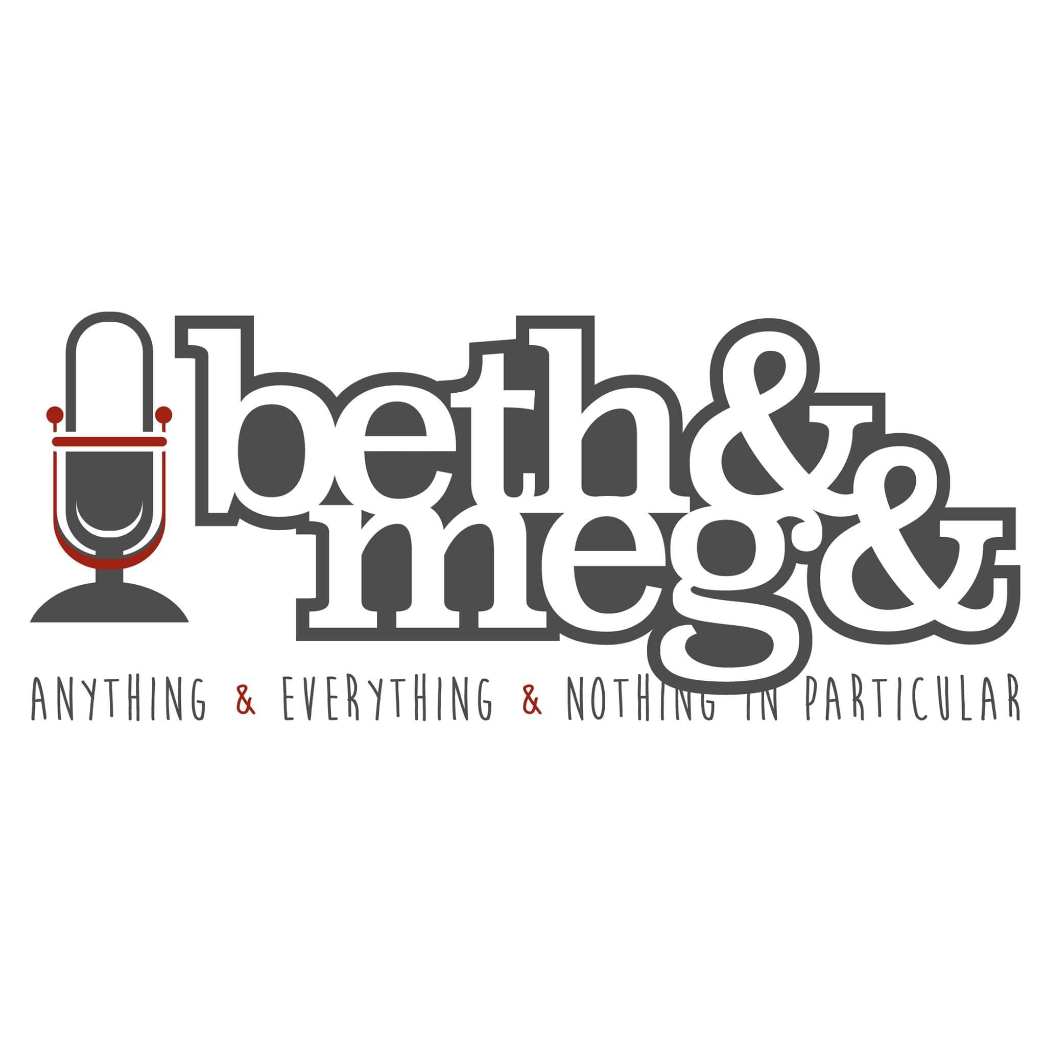 Beth & Meg & Scary Movies - Beth & Meg &... cover