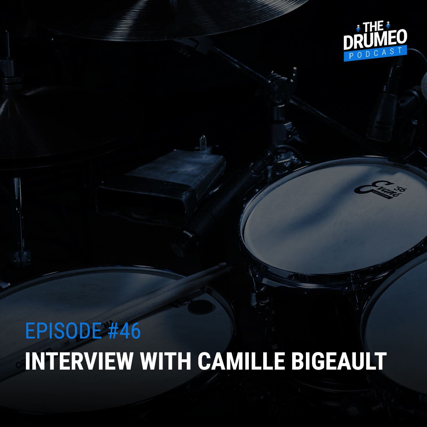 EP46: Interview With Camille Bigeault - Drumeo Podcast cover