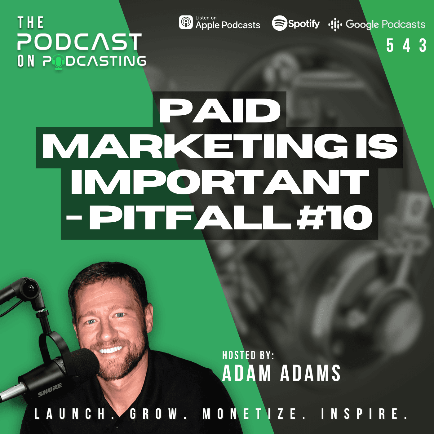 Paid Marketing Is Important - Pitfall #10 [543] - The Podcast On Podcasting cover