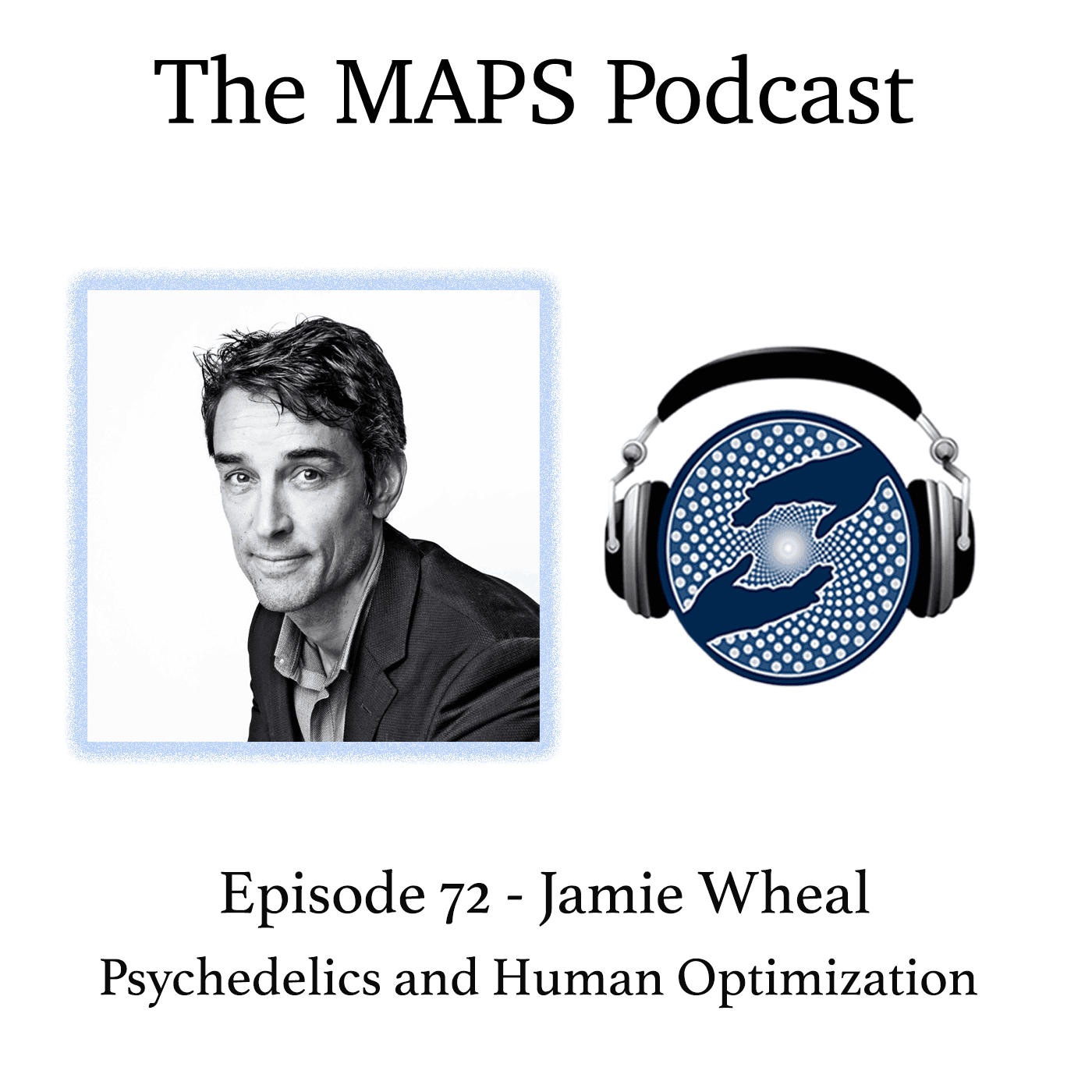 Episode 72 - Jamie Wheal: Psychedelics and Human Optimization - Psychedelics Then and Now with Zach Leary cover