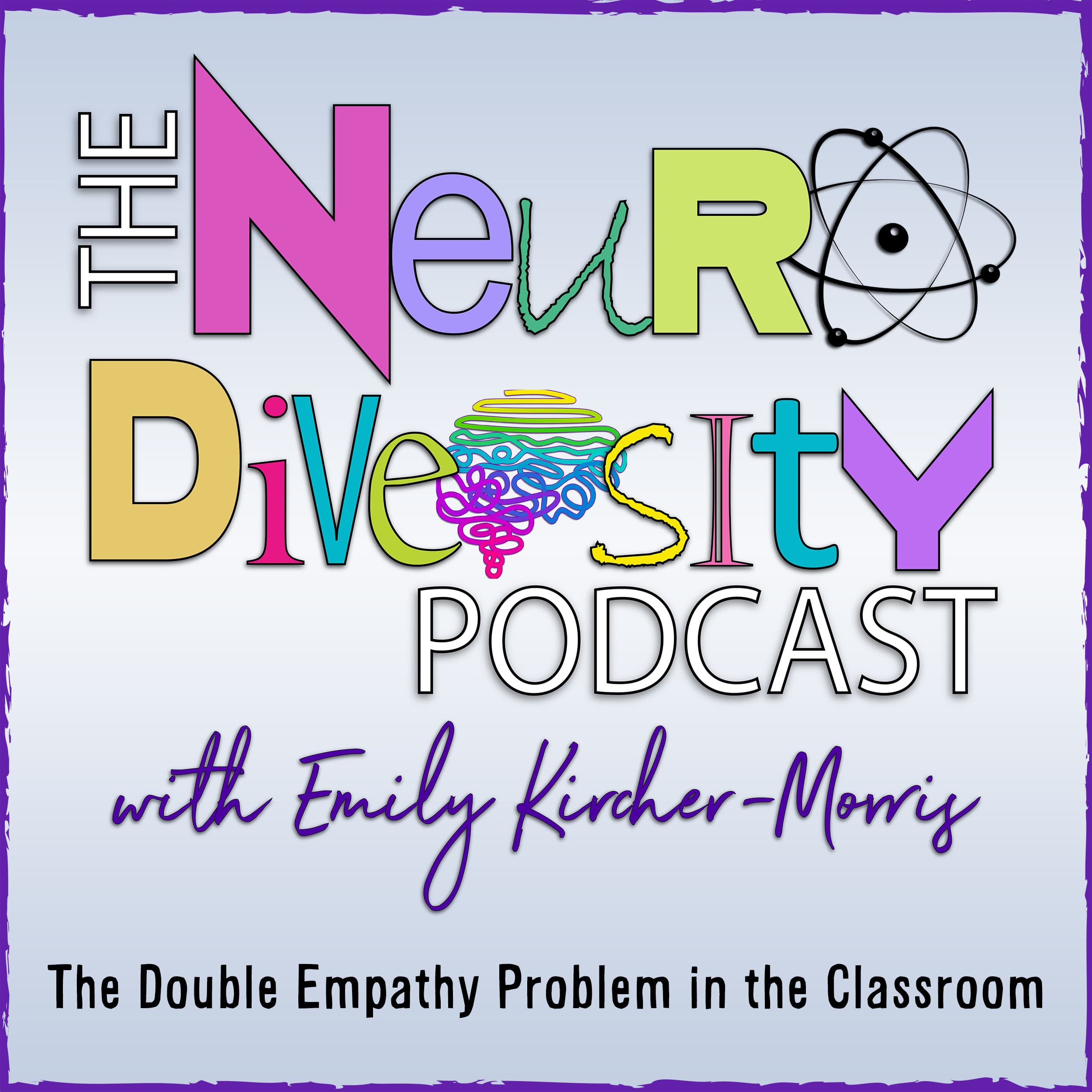 The Double Empathy Problem in the Classroom - Neurodiversity Podcast cover