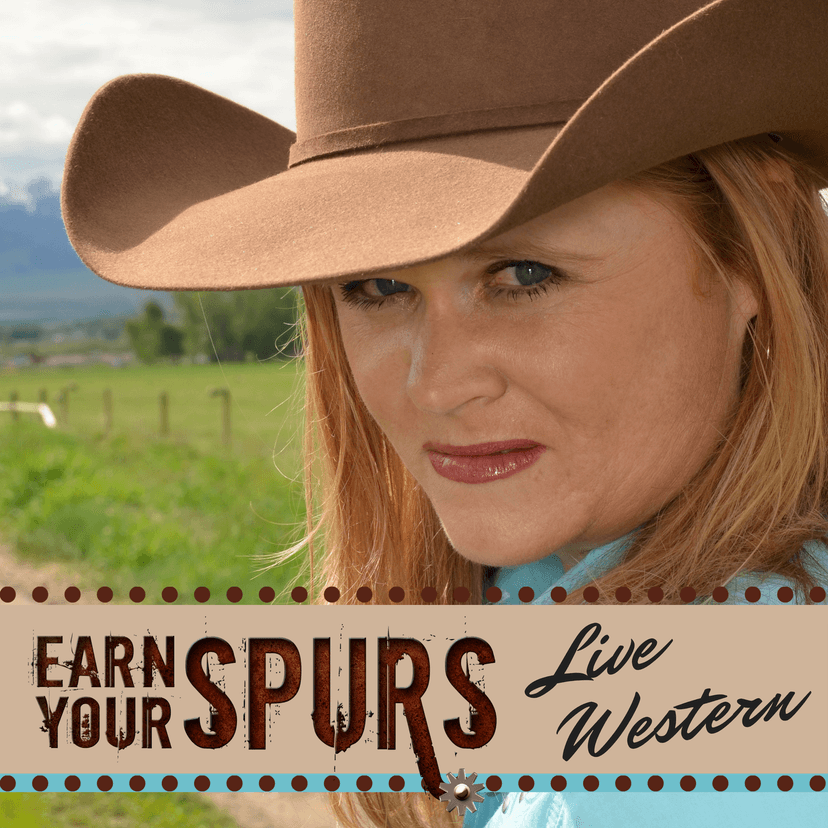 Earn Your Spurs: Exploring the Cowboy, Horses and All Things Western cover