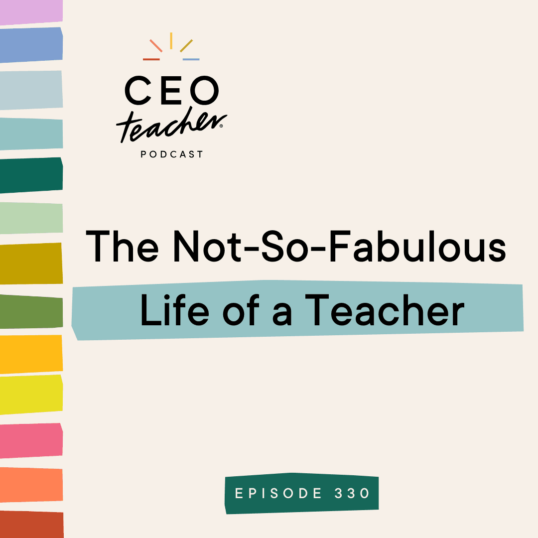 The Not-So-Fabulous Life of a Teacher — The CEO Teacher Podcast cover