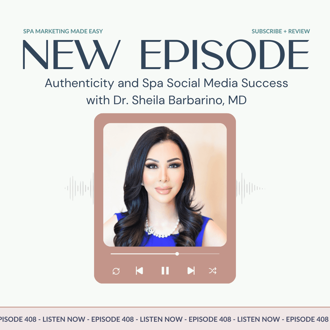 SMME #408 Authenticity and Spa Social Media Success with Dr. Sheila Barbarino, MD - Spa Marketing Made Easy Podcast cover