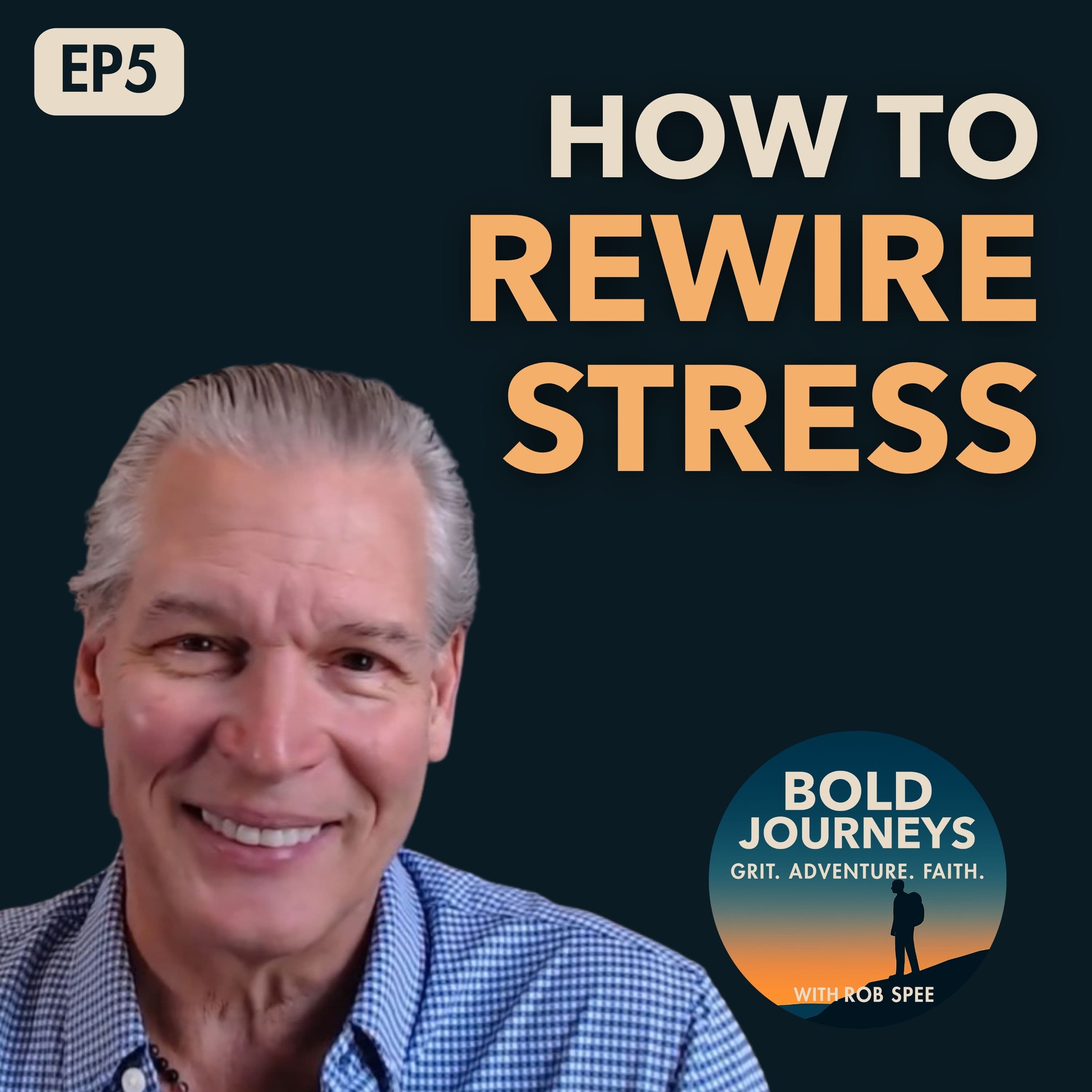 How to Rewire Stress: The Power of Physical Intelligence and Surrender - Bold Journeys Podcast cover
