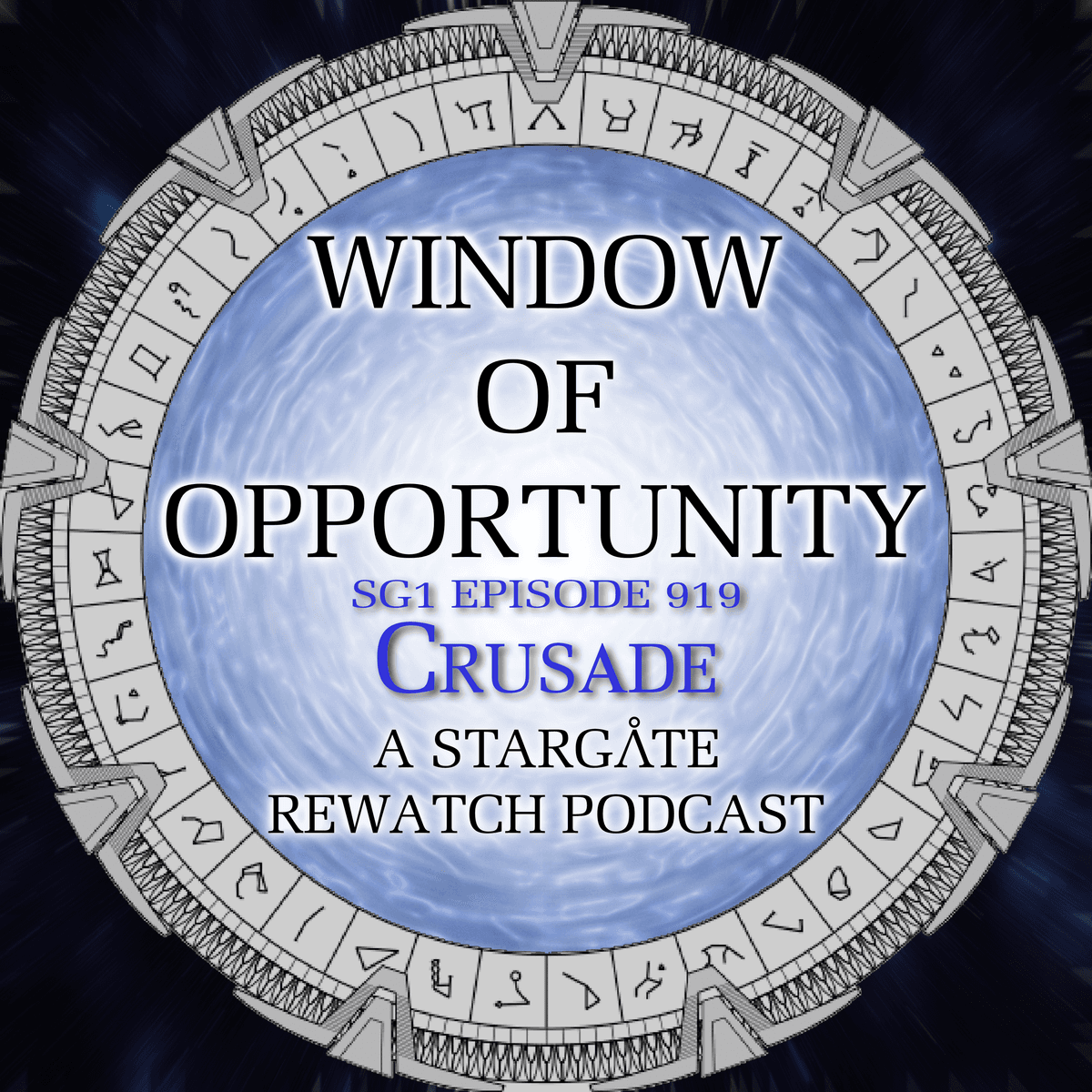Stargate SG1 - Crusade - Window of Opportunity - A Stargate Rewatch Podcast cover