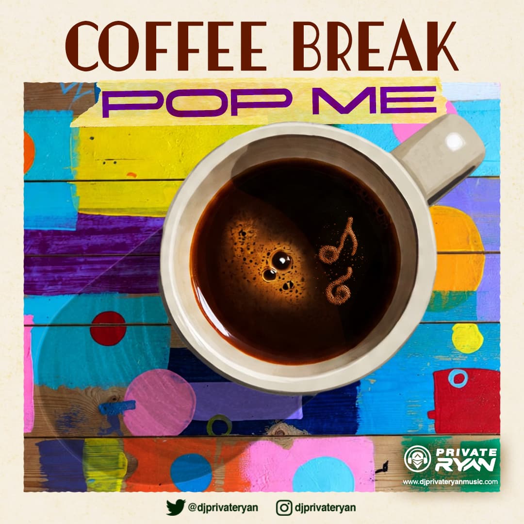 Private Ryan presents Coffee Break (Pop Me) pt 1 - DJ Private Ryan's Podcast cover