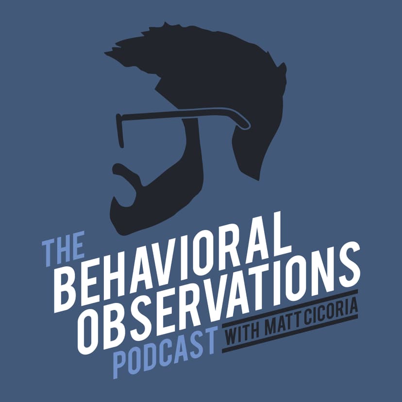 The Behavioral Observations Podcast with Matt Cicoria cover