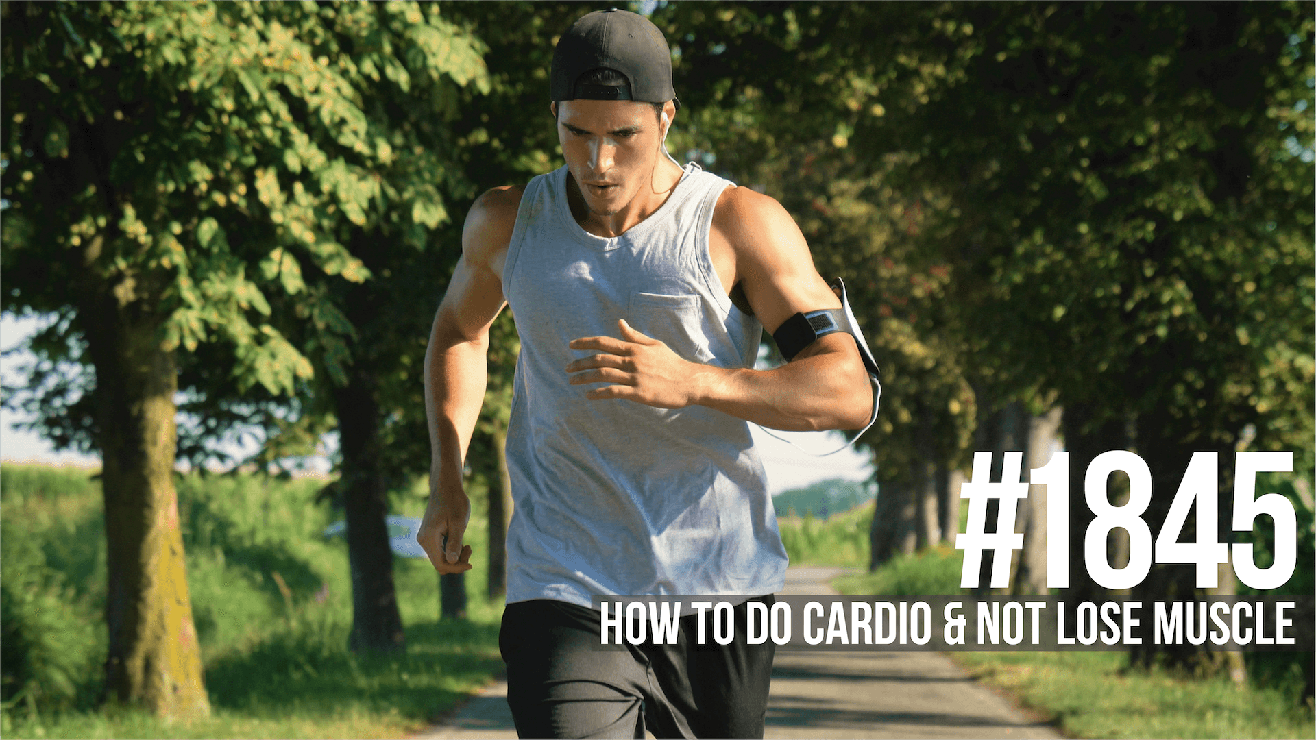 1845: How to Do Cardio & Not Lose Muscle — Mind Pump: Raw Fitness Truth cover