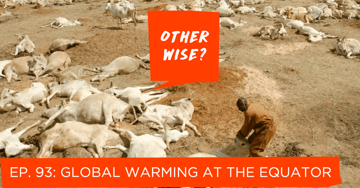 Episode 93: Global Warming at the Equator - Otherwise? cover