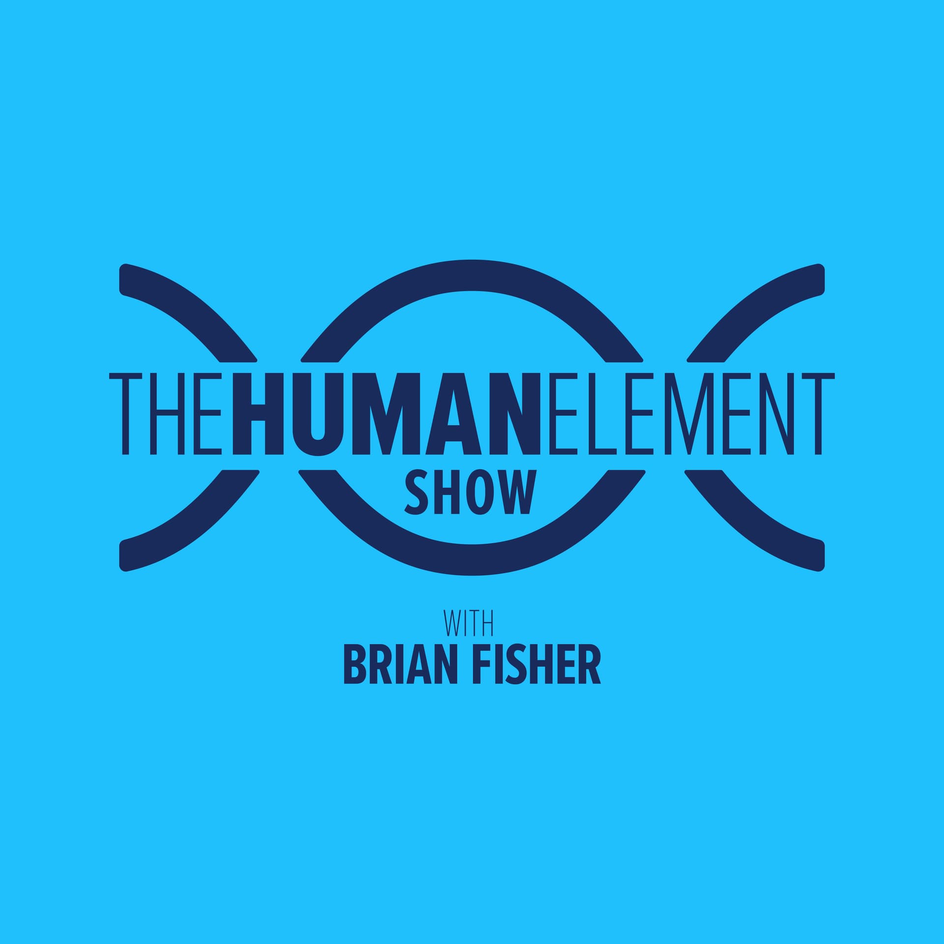 Podcast – The Human Element with Brian Fisher cover